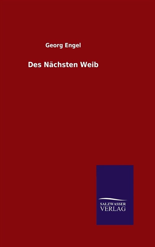 Des N?hsten Weib (Hardcover)