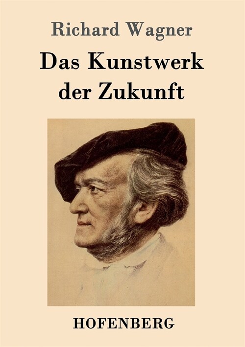 Das Kunstwerk Der Zukunft (Paperback)