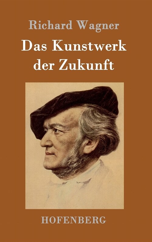 Das Kunstwerk Der Zukunft (Hardcover)