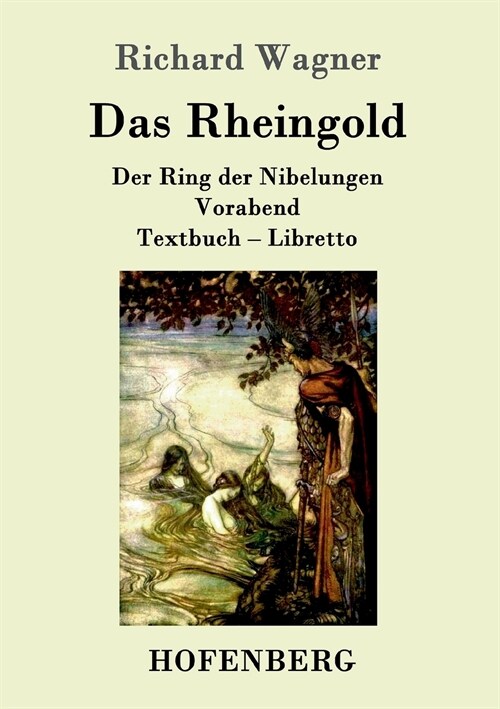 Das Rheingold: Der Ring der Nibelungen Vorabend Textbuch - Libretto (Paperback)