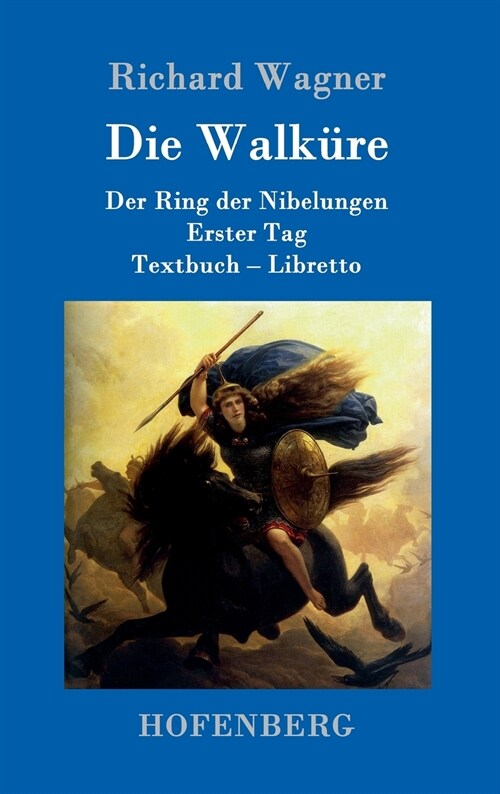 Die Walk?e: Der Ring der Nibelungen Erster Tag Textbuch - Libretto (Hardcover)