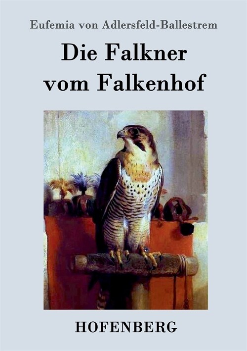 Die Falkner Vom Falkenhof (Paperback)