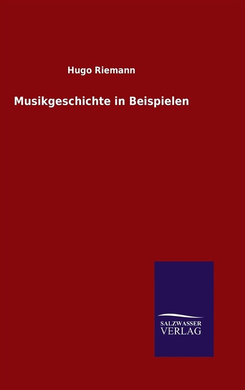 Musikgeschichte in Beispielen (Hardcover)