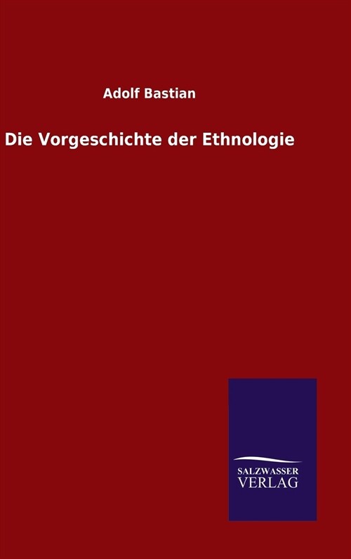 Die Vorgeschichte Der Ethnologie (Hardcover)