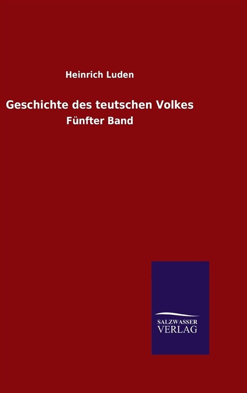 Geschichte Des Teutschen Volkes (Hardcover)