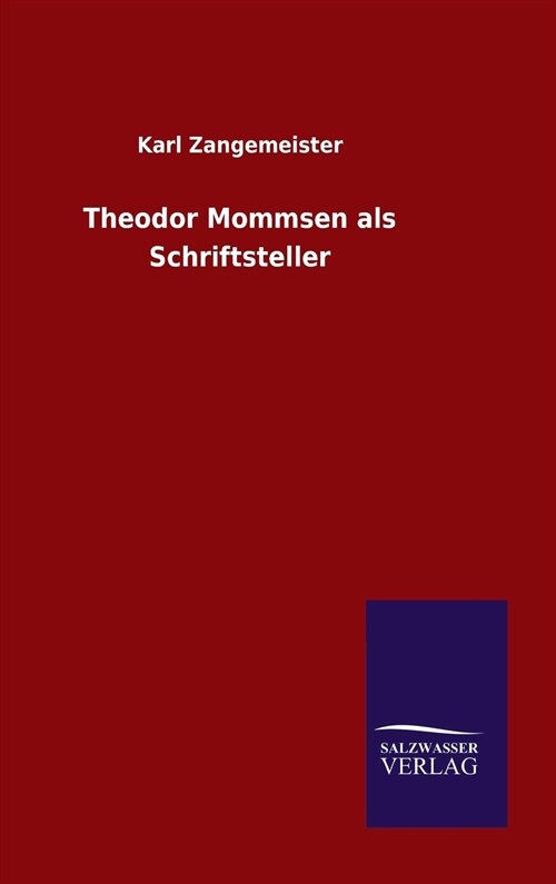 Theodor Mommsen ALS Schriftsteller (Hardcover)