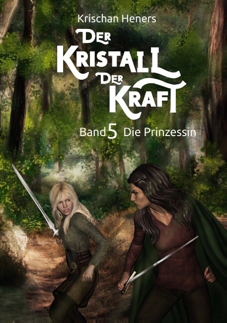 Der Kristall der Kraft: Band 5: Die Prinzessin (Paperback)