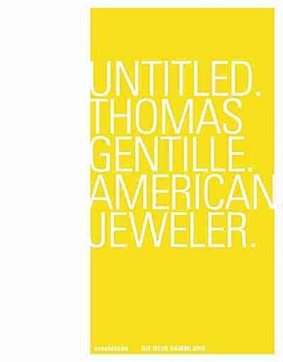 Untitled. Thomas Gentille. American Jewelry (Hardcover)