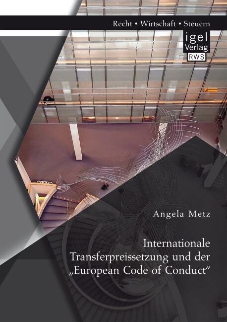 Internationale Transferpreissetzung Und Der European Code of Conduct (Paperback)