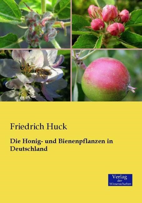 Die Honig- Und Bienenpflanzen in Deutschland (Paperback)