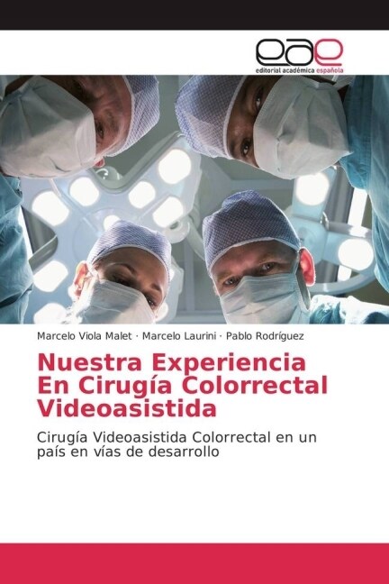 Nuestra Experiencia En Cirug? Colorrectal Videoasistida (Paperback)