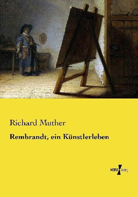 Rembrandt, Ein K?stlerleben (Paperback)