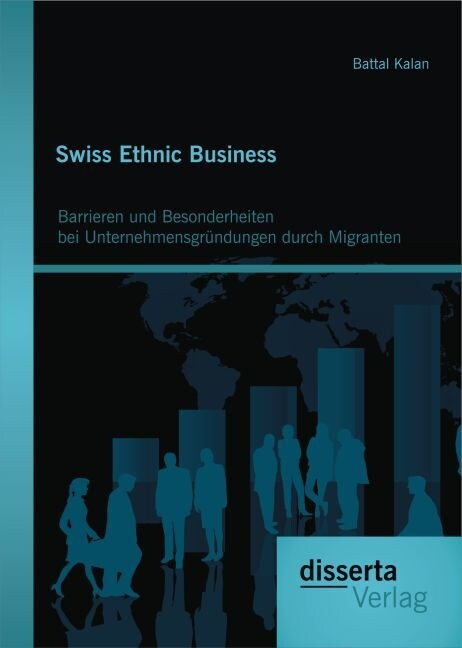 Swiss Ethnic Business: Barrieren und Besonderheiten bei Unternehmensgr?dungen durch Migranten (Paperback)