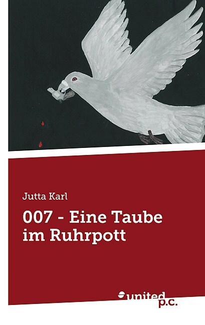 007 - Eine Taube Im Ruhrpott (Paperback)