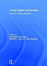 Doing Digital Humanities : Practice, Training, Research (Hardcover)