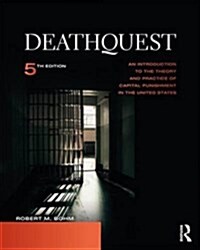 DeathQuest : An Introduction to the Theory and Practice of Capital Punishment in the United States (Paperback, 5 ed)
