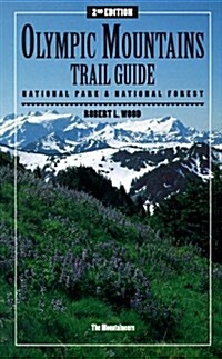 Olympic Mountains Trail Guide: National Park & National Forest (Paperback, 2nd)