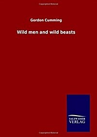 Wild Men and Wild Beasts (Hardcover)
