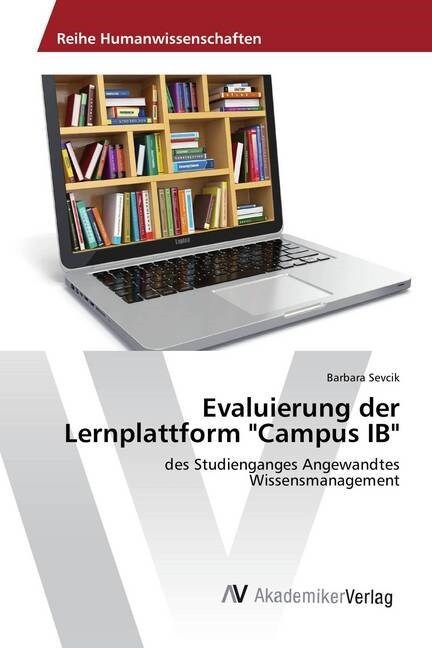 Evaluierung der Lernplattform Campus IB (Paperback)