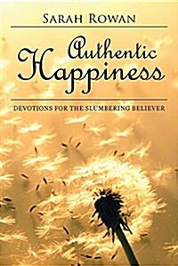 Authentic Happiness: Devotions for the Slumbering Believer (Paperback)