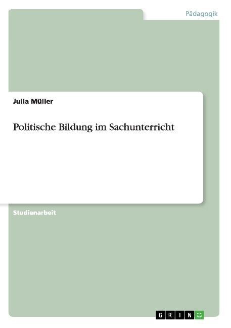 Politische Bildung Im Sachunterricht (Paperback)