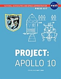 Apollo 10 : The Official NASA Press Kit (Paperback)