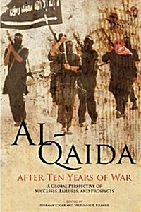 Al-Qaida After Ten Years of War : A Global Perspective of Successes, Failures, and Prospects (Paperback)