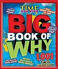 [중고] Time for Kids Big Book of Why: 1,001 Facts Kids Want to Know (Hardcover)