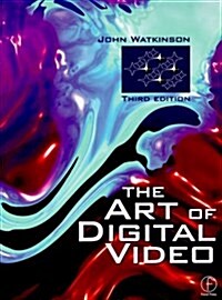 The Art of Digital Video (Hardcover, 3rd, Subsequent)