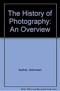 The History of Photography (Paperback)