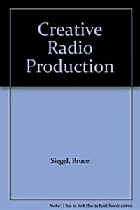 Creative Radio Production (Paperback, Cassette)