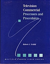 Television Commercial Processes and Procedures (Paperback)
