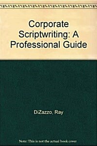 Corporate Scriptwriting (Paperback)