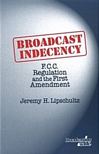 Broadcast Indecency (Paperback)