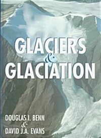 Glaciers & Glaciation (Hardcover)