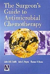 The Surgeons Guide to Antimicrobial Chemotherapy (Paperback)