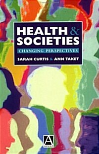 Health and Societies: Changing Perspectives (Paperback)