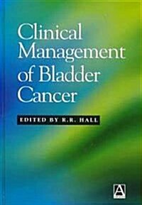 Clinical Management of Bladder Cancer (Hardcover)