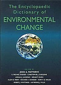 The Encyclopaedic Dictionary of Environmental Change (Hardcover)