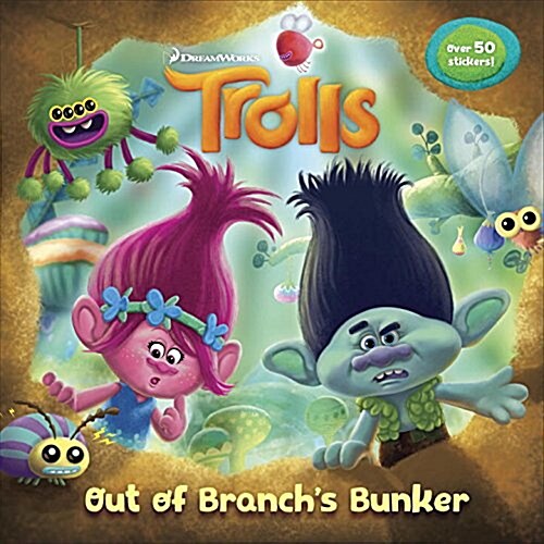 Out of Branchs Bunker (DreamWorks Trolls) [With Stickers] (Paperback)