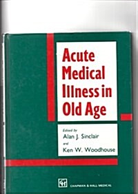 Acute Medical Illness in Old Age (Hardcover)