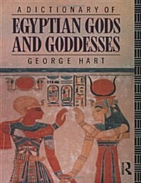 A Dictionary of Egyptian Gods and Goddesses (Paperback)