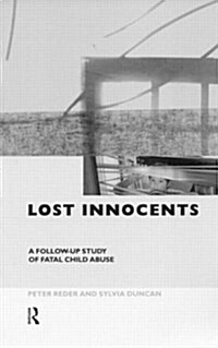 Lost Innocents: A Follow-Up Study of Fatal Child Abuse (Hardcover)