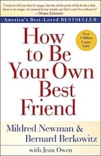How to Be Your Own Best Friend (Paperback)
