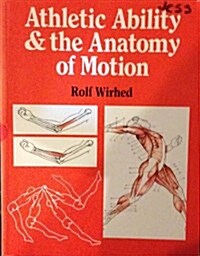 Athletic Ability and the Anatomy of Motion (Paperback)