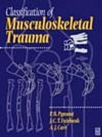 Classification of Musculoskeletal Trauma (Hardcover)