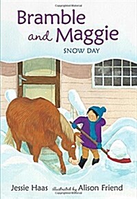 Bramble and Maggie: Snow Day (Hardcover)