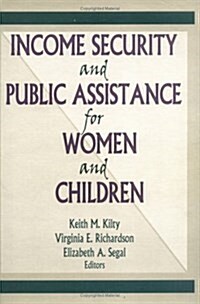 Income Security and Public Assistance for Women and Children (Hardcover)