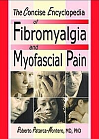 The Concise Encyclopedia of Fibromyalgia and Myofascial Pain (Hardcover)