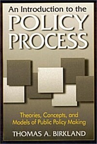 An Introduction to the Policy Process : Theories, Concepts and Models of Public Policy Making (Hardcover)